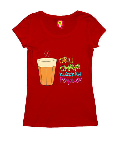 Oru Chaya Kudikan Poyalo Malayalam Kerala Womens Tshirts